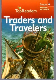 Traders and Travelers Top Readers (Top Readers, Stage 4 Reading with Ease)