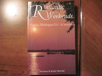 Romantic Weekends: Virginia, Washington D.C. & Maryland