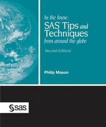 In the Know: SAS Tips and Techniques from Around the Globe, Second Edition