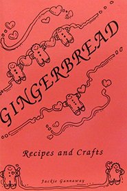 Gingerbread Recipes and Crafts