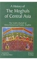 The Tarikh I Rashidi: Histroy of the Mughals of Central Asia