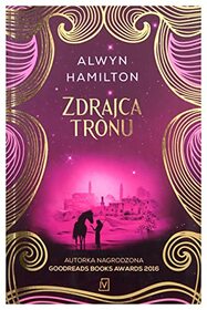 Zdrajca tronu (Traitor to the Throne) (Rebel of the Sands, Bk 2) (Polish Edition)