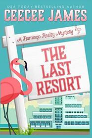 The Last Resort (A Flamingo Realty Mystery)