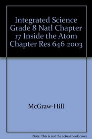Integrated Science Grade 8 Natl Chapter 17 Inside the Atom Chapter Res 646 2003
