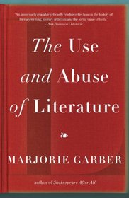 The Use and Abuse of Literature (Vintage)