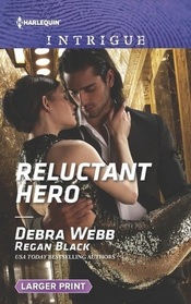 Reluctant Hero (Harlequin Intrigue, No 1746) (Larger Print)