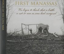 First Manassas (Voices of the Civil War)