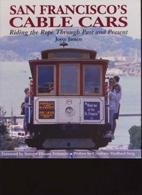 San Francisco's Cable Cars: Riding The Rope Through Past and Present