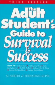 The Adult Student's Guide to Survival  Success (Adult Student's Guide to Survival  Success)