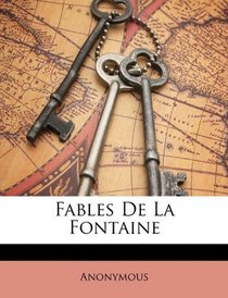 Fables De La Fontaine (French Edition)