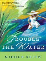 Trouble the Water (Kennebec Large Print Superior Collection)