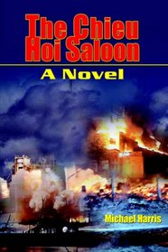 The Chieu Hoi Saloon: A Novel