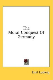 The Moral Conquest Of Germany