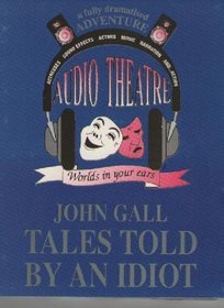 Tales Told by an Idiot (Audio Theatre Adventure)