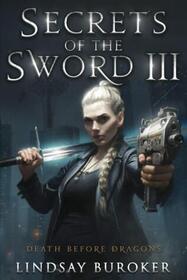 Secrets of the Sword 3 (Death Before Dragons)