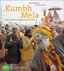 Kumbh Mela - Das gr��te Fest der Welt