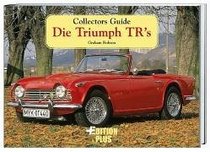 Collectors Guide. Die Triumph TRs.