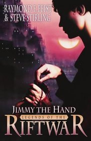Jimmy the Hand (Legends of the Riftwar, Bk 3)