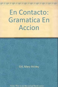 En Contacto: Gramatica En Accion