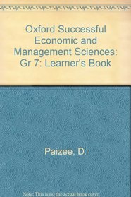 Oxford Successful Economic and Management Sciences: Gr 7: Learner's Book