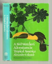 A Bird Watcher's Adventures in Tropical America (The Corrie Herring Hooks series ; no. 3)