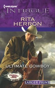 Ultimate Cowboy (Harlequin Intrigue, No 1401) (Larger Print)
