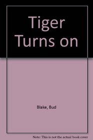 Tiger Turns on