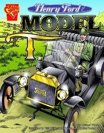 Henry Ford And The Model T (Turtleback School & Library Binding Edition) (Graphic Library: Inventions and Discovery)