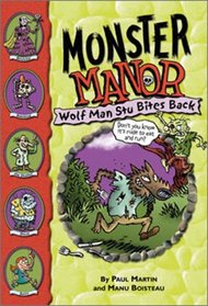 Monster Manor: Wolf Man Stu Bites Back - Book #4 (Monster Manor)