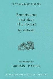 Ramayana Book Three: The Forest (Clay Sanskrit Library)