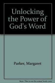 Unlocking the Power of God's Word