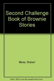 Second Challenge Book of Brownie Stories