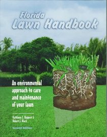 Florida Lawn Handbook: An Environmental Approach to Care and Maintenance of Your Lawn