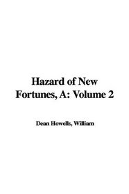 A Hazard of New Fortunes: Volume 2