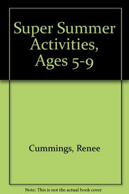 Super Summer Activities, Ages 5-9