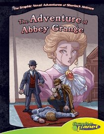 The Adventure of Abbey Grange (The Graphic Novel Adventures of Sherlock Holmes)