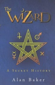 The Wizard: A Secret History