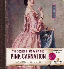 The Secret History of the Pink Carnation (Pink Carnation, Bk 1) (Unabridged Audio CD)