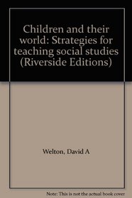 Children and Their World (Riverside Editions)
