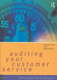 Auditing Your Customer Service: The Foundation for Success (Marketing for Managers)