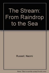 The Stream: From Raindrop to the Sea