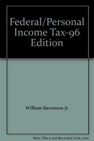 Federal/Personal Income Tax-96 Edition