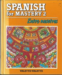 Teacher's Annotated Edition Workbook (Spanish For Mastery 2 Entre Nosotros)