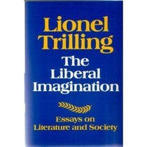 The liberal imagination: Essays on literature and society