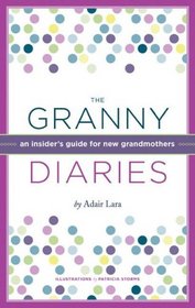 The Granny Diaries: An Opinionated How-To Guide