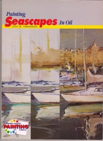Painting Seascapes in Oil (Watson Guptill Painting Library)