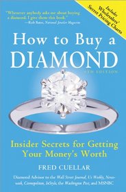How to Buy a Diamond, 7E: Insider Secrets for Getting Your Money's Worth
