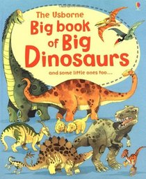Big Book of Big Dinosaurs (Usborne Big Books)