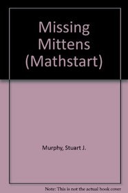 Missing Mittens (Mathstart)