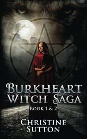 1-2: Burkheart Witch Saga Book 1 and 2